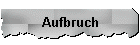 Aufbruch