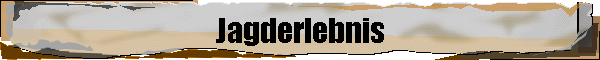 Jagderlebnis
