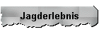 Jagderlebnis